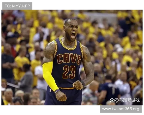 詹姆斯本轮表现稳定节奏掌控更加成熟展现领袖风范和全面实力