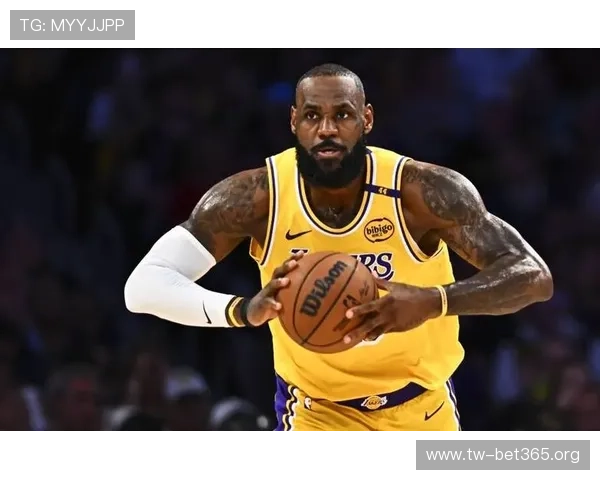 詹姆斯近六场持续高光：场均贡献亮眼带动湖人连胜势头